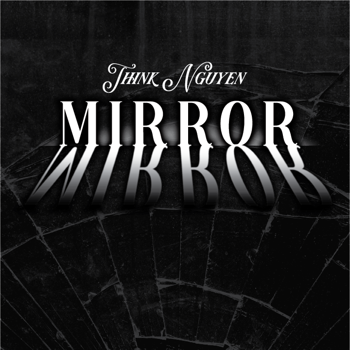 Mirror Mirror by Think Nguyen (Instant Download)